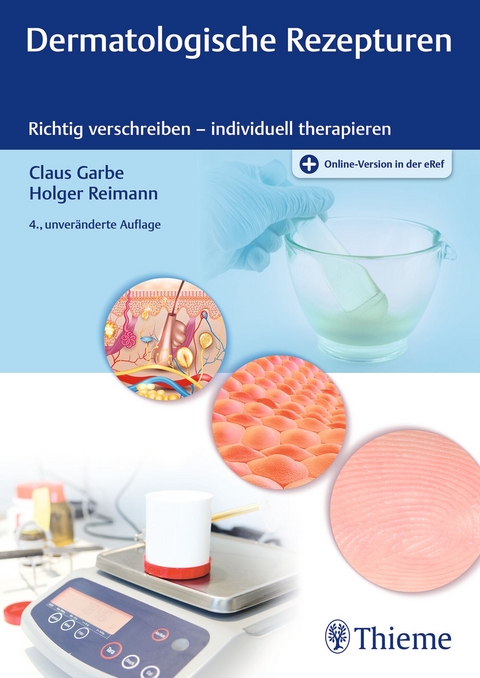 Dermatologische Rezepturen - Claus Garbe, Holger Reimann