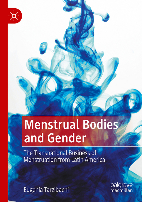 Menstrual Bodies and Gender - Eugenia Tarzibachi