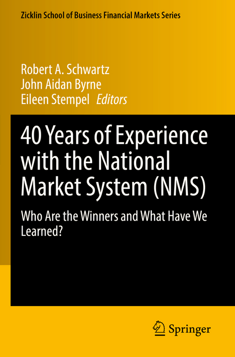 40 Years of Experience with the National Market System (NMS) - 