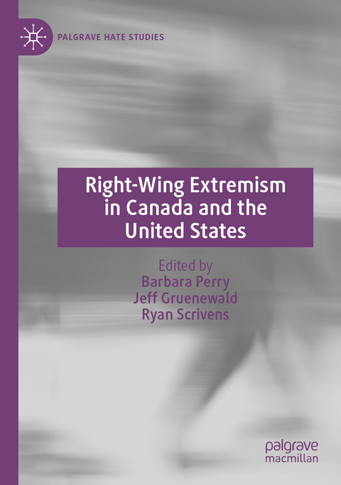 Right-Wing Extremism in Canada and the United States - 