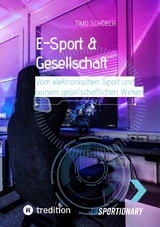 E-Sport & Gesellschaft - Timo Schöber