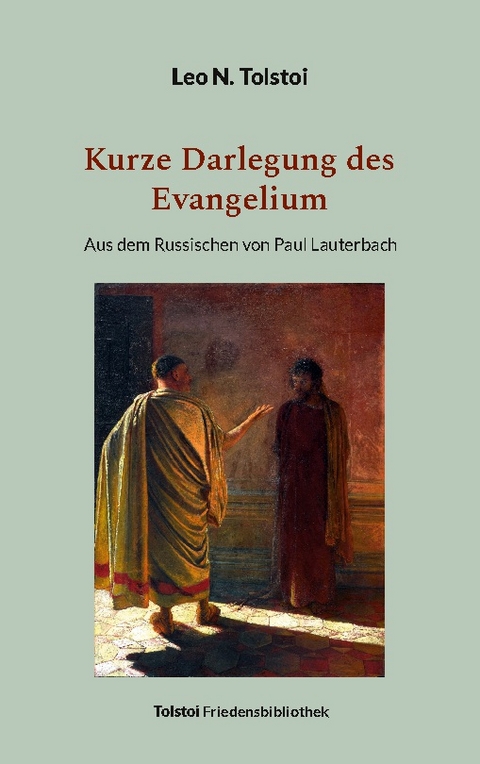 Kurze Darlegung des Evangelium - Leo N. Tolstoi