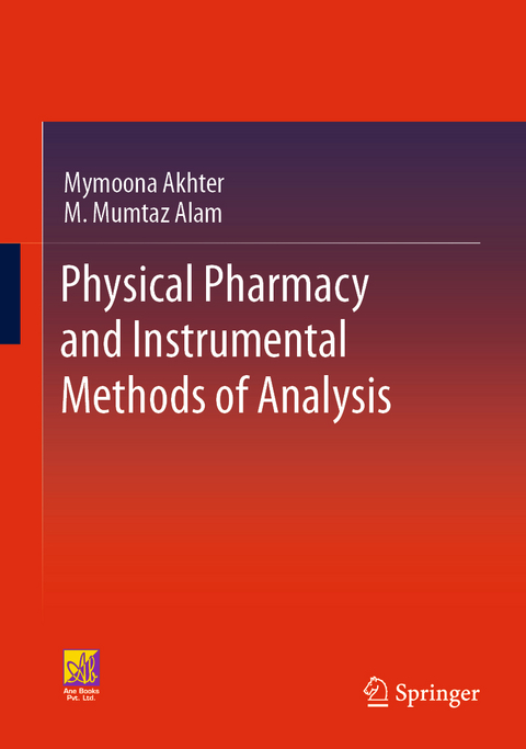 Physical Pharmacy and Instrumental Methods of Analysis - Mymoona Akhter, M. Mumtaz Alam