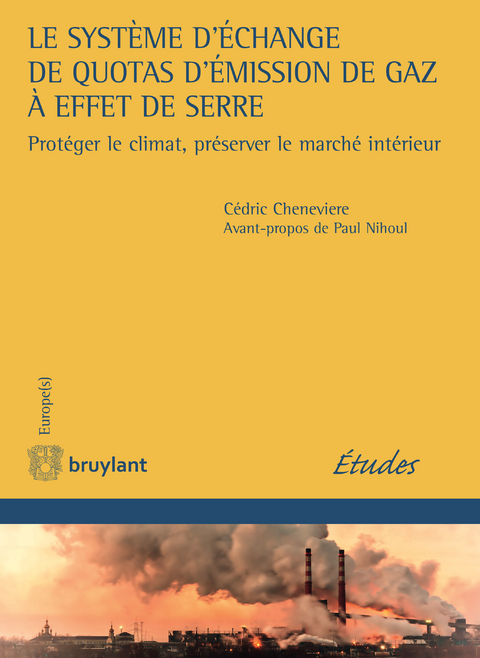 Le système d'échange de quotas d'émission de gaz à effet de serre - Cédric Cheneviere-Mesdag