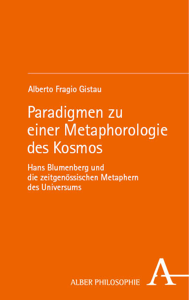 Paradigmen zu einer Metaphorologie des Kosmos - Alberto Fragio Gistau