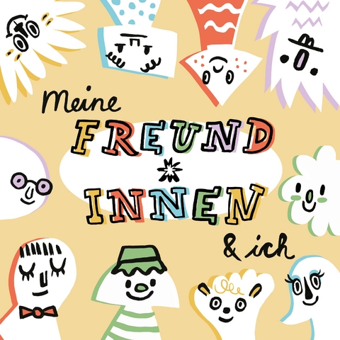 Meine Freund*innen & ich - Lena Wanner, Maria Frenay