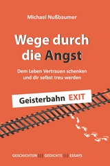 Wege durch die Angst - Michael Nußbaumer