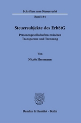 Steuersubjekte des ErbStG. - Nicole Herrmann