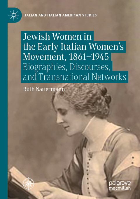 Jewish Women in the Early Italian Women’s Movement, 1861–1945 - Ruth Nattermann