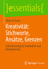 Kreativität: Stichworte, Ansätze, Grenzen - Mario H. Kraus