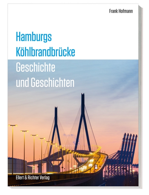 Hamburgs Köhlbrandbrücke - Frank Hofmann