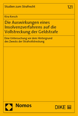 Die Auswirkungen eines Insolvenzverfahrens auf die Vollstreckung der Geldstrafe - Kira Kersch