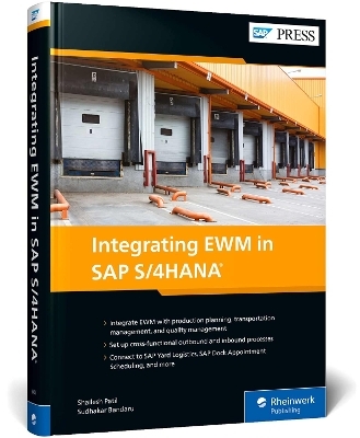 Integrating EWM in SAP S/4HANA - Shailesh Patil, Sudhakar Bandaru