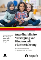 Interdisziplinäre Versorgung von Kindern mit Fluchterfahrung - 