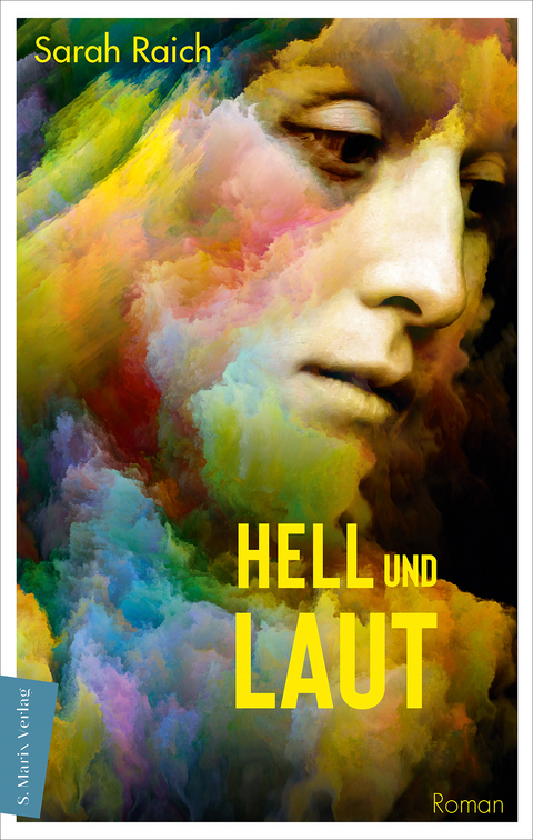 Hell und laut - Sarah Raich