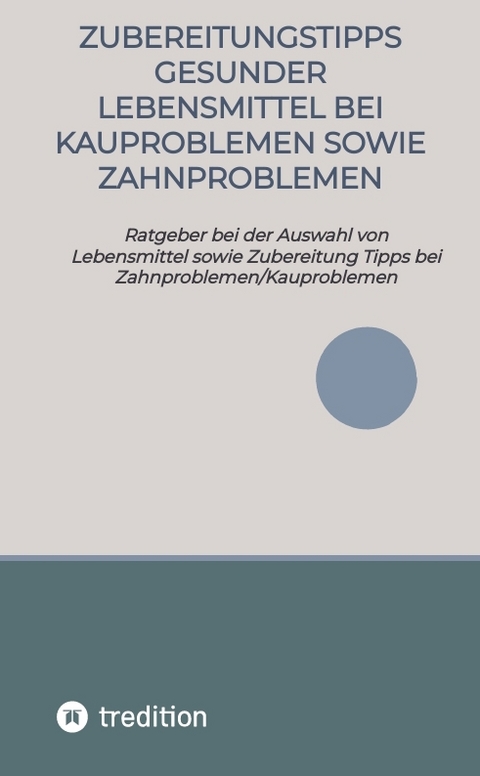 Zubereitungstipps Gesunder Lebensmittel bei Kauproblemen sowie Zahnproblemen - Elena Gilbert