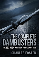 The Complete Dambusters -  Charles Foster