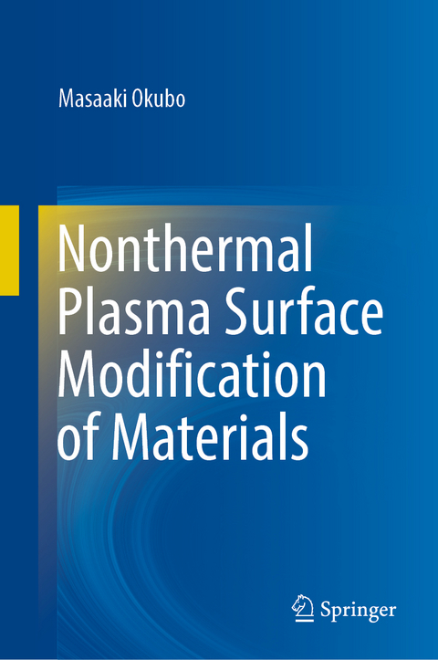 Nonthermal Plasma Surface Modification of Materials - Masaaki Okubo