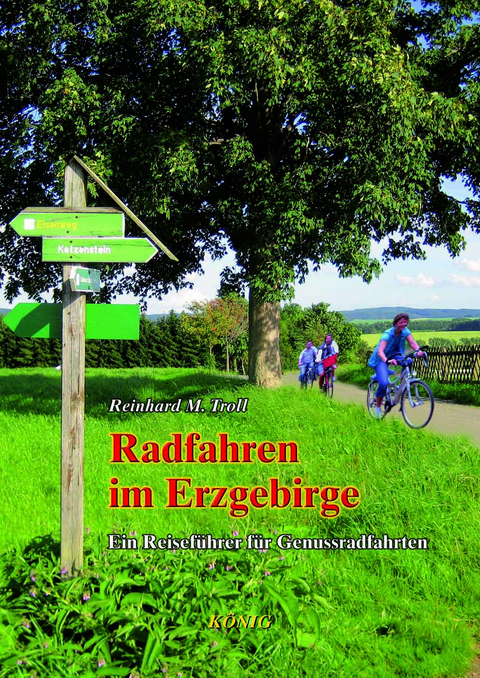 Radfahren im Erzgebirge - Reinhard M. Troll