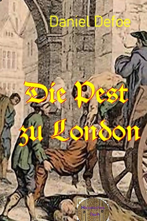 Die Pest zu London - Daniel Defoe