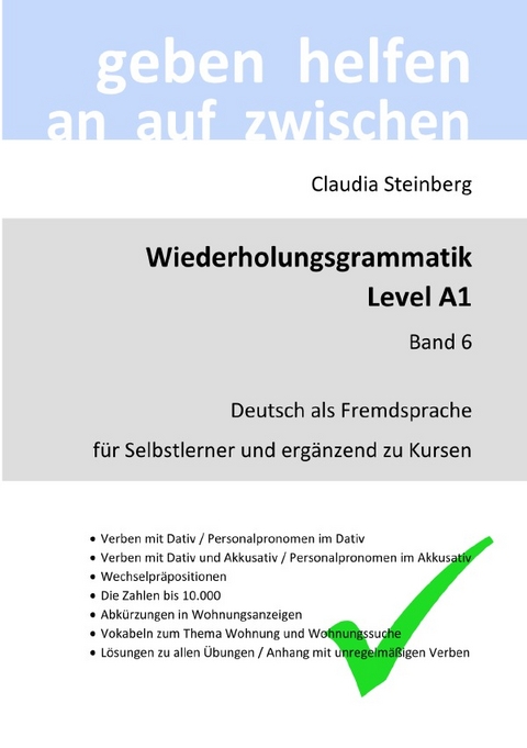 DaF - Wiederholungsgrammatik / DaF - Wiederholungsgrammatik A1 - Band 6 - Claudia Steinberg