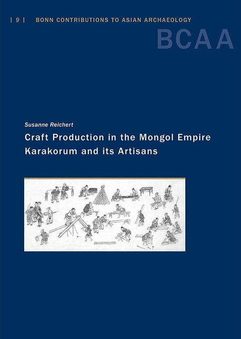 Craft Production in the Mongol Empire - Susanne Reichert