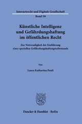 Künstliche Intelligenz und Gefährdungshaftung im öffentlichen Recht. - Laura Katharina Pauli