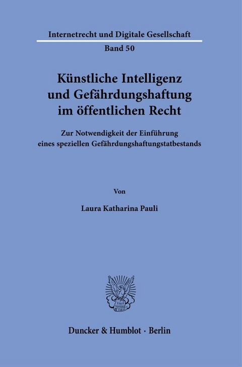 Künstliche Intelligenz und Gefährdungshaftung im öffentlichen Recht. - Laura Katharina Pauli