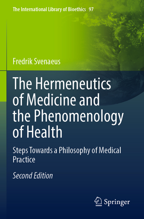 The Hermeneutics of Medicine and the Phenomenology of Health - Fredrik Svenaeus