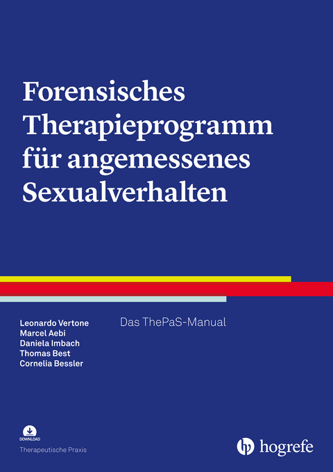 Forensisches Therapieprogramm für angemessenes Sexualverhalten - Leonardo Vertone, Marcel Aebi, Daniela Imbach, Thomas Best, Cornelia Bessler