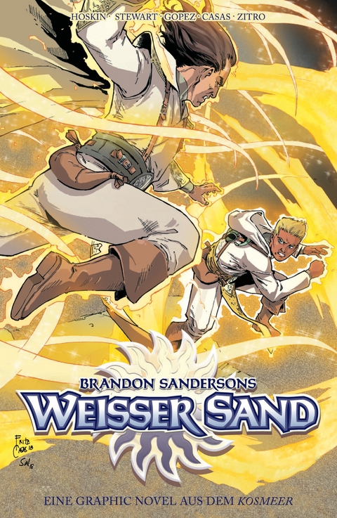 Brandon Sandersons Weißer Sand - Eine Graphic Novel aus dem Kosmeer - Brandon Sanderson, Rik Hoskin, Isaac Stewart, Julius Gopez, Nabetse Zitro, Justyna Gil, Ben McSweeney, Dan Dos Santos