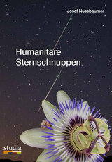 Humanitäre Sternschnuppen - Josef Nussbaumer