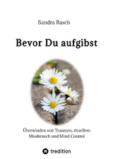 Bevor Du aufgibst - Sandra Rasch