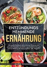 Entzündungshemmende Ernährung - Marie Neumann