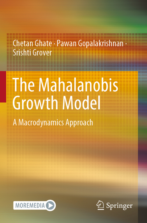 The Mahalanobis Growth Model - Chetan Ghate, Pawan Gopalakrishnan, Srishti Grover