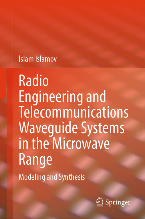 Radio Engineering and Telecommunications Waveguide Systems in the Microwave Range - Islam Islamov