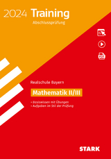 STARK Training Abschlussprüfung Realschule 2024 - Mathematik II/III - Bayern