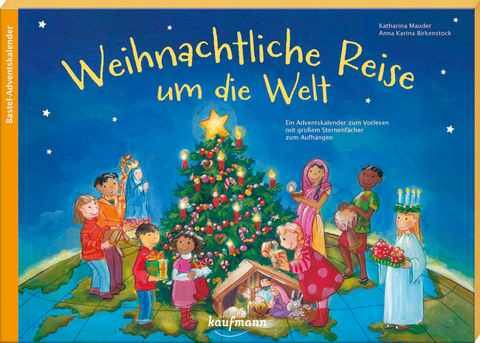 Weihnachtliche Reise um die Welt. Ein Adventskalender zum Vorlesen mit einem großen Sternenfächer zum Aufhängen - Katharina Mauder