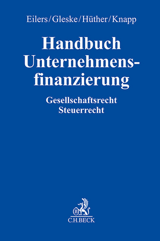 Handbuch Unternehmensfinanzierung - Stephan Eilers; Christoph Gleske; Mario Hüther