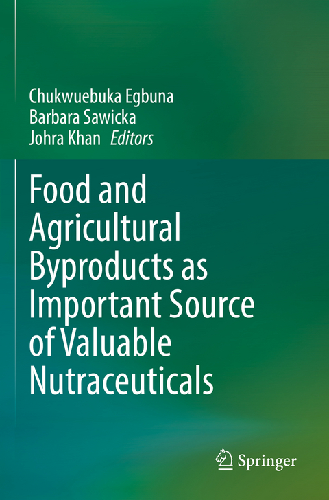 Food and Agricultural Byproducts as Important Source of Valuable Nutraceuticals - 