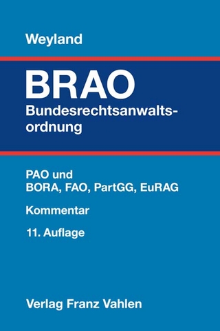 BRAO Bundesrechtsanwaltsordnung - Wilhelm E. Feuerich; Dag Weyland