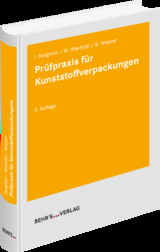 Prüfpraxis für Kunststoffverpackungen - Johannes Bergmair, Michael Washüttl, Beatrix Wepner