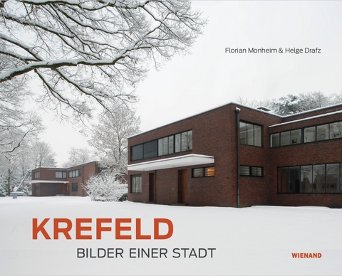 Krefeld. Bilder einer Stadt - Helge Drafz, Florian Monheim