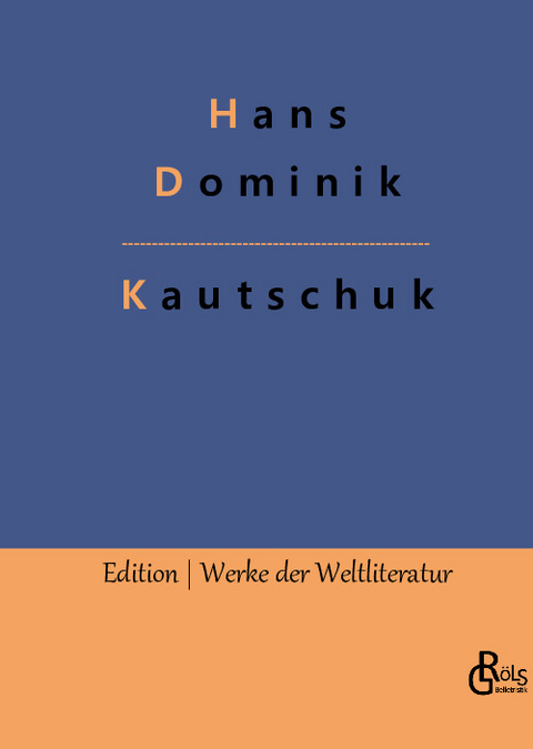 Kautschuk - Hans Dominik