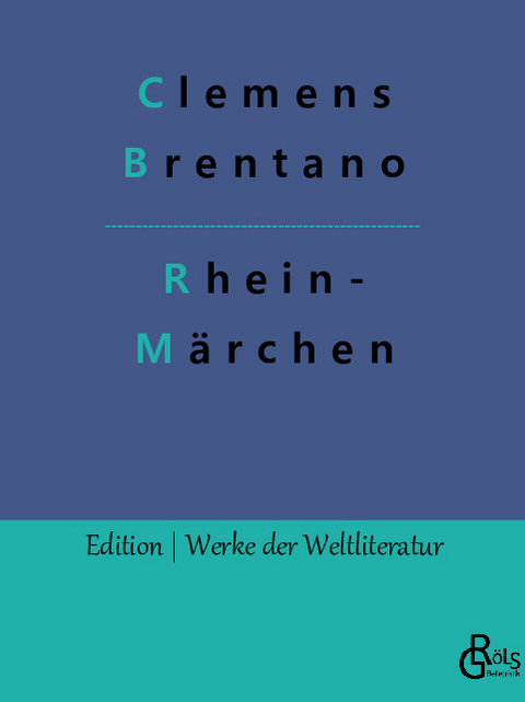 Rheinmärchen - Clemens Brentano