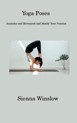 Yoga Poses - Sienna Winslow