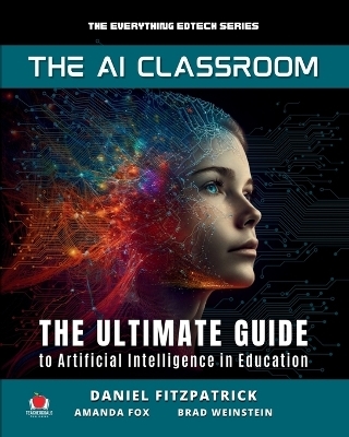 The AI Classroom - Dan FitzPatrick, Amanda Fox, Brad Matthew Weinstein