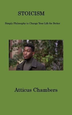 Stoicism - Atticus Chambers