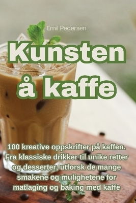 Kunsten å kaffe -  Emil Pedersen