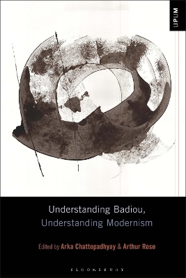 Understanding Badiou, Understanding Modernism - 